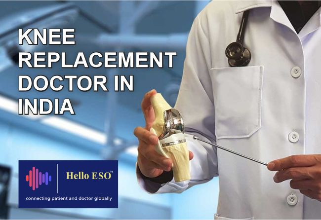 Knee Replacement Doctor in India