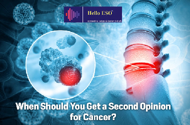 When Should You Get a Second Opinion for Cancer?